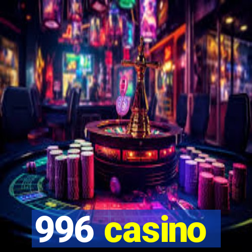 996 casino